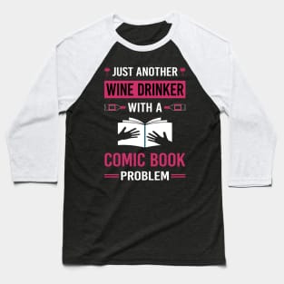 Wine Drinker Comic Books Comics Baseball T-Shirt